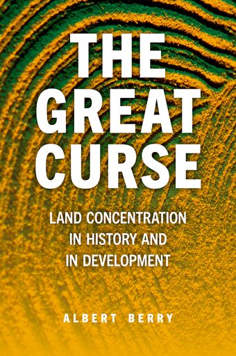The Great Curse Land Concentration in History and in Development book cover