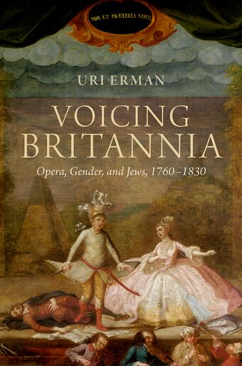 Voicing Britannia Opera, Gender, and Jews, 1760-1830 book cover