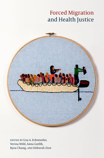 Forced Migration And Health Justice book cover