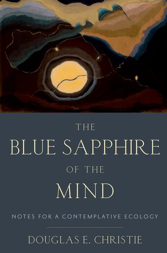 The Blue Sapphire of the Mind Notes for a Contemplative Ecology book cover