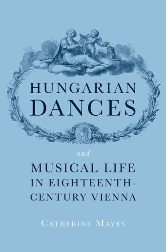 Hungarian Dances and Musical Life in Eighteenth-Century Vienna book cover