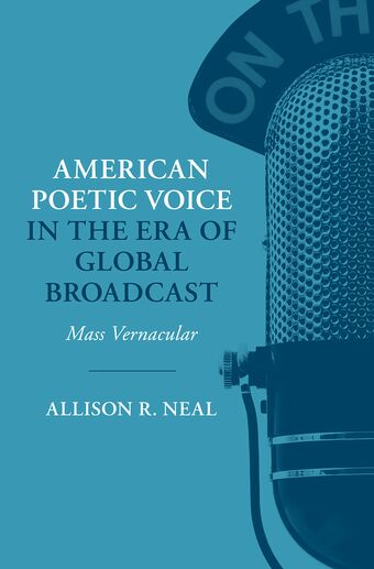American Poetic Voice in the Era of Global Broadcast Mass Vernacular book cover