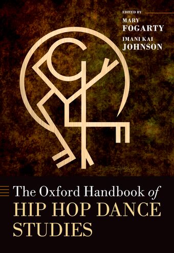The Oxford Handbook of Hip Hop Dance Studies book cover