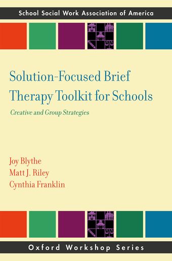 Solution-Focused Brief Therapy Toolkit for Schools Creative and Group Strategies book cover