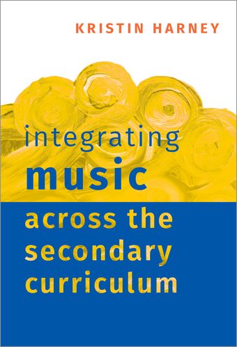 Integrating Music Across the Secondary Curriculum book cover