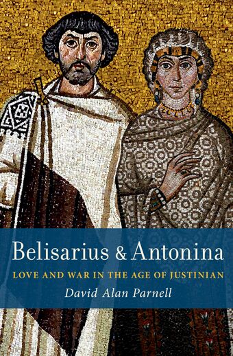 Belisarius & Antonina Love and War in the Age of Justinian book cover