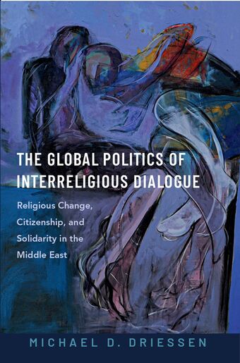 The Global Politics Of Interreligious Dialogue book cover