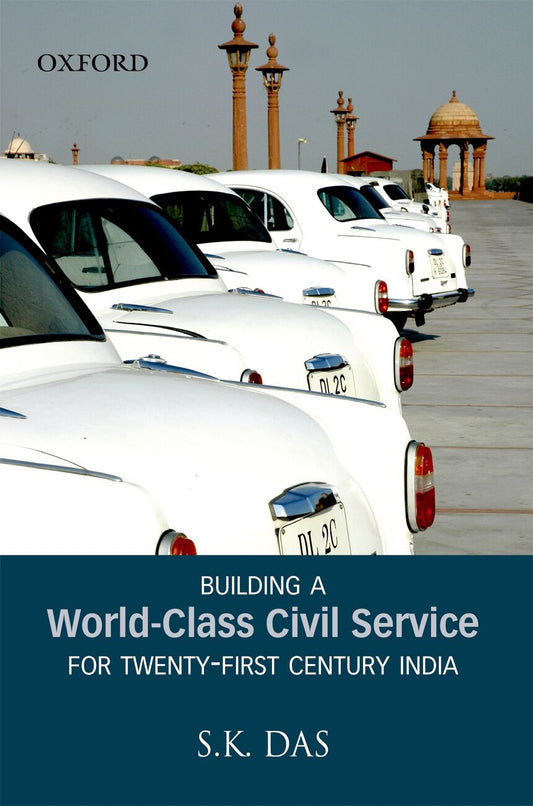 Building a World-Class Civil Service for Twenty-First Century India book cover