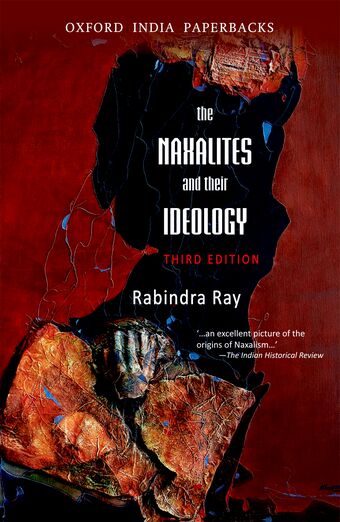 The Naxalities and their Ideology book cover