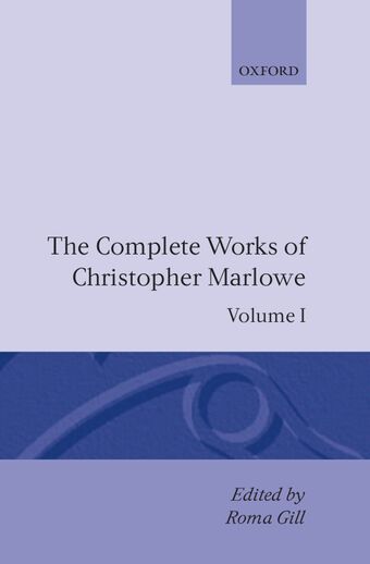 The Complete Works of Christopher Marlowe, Volume I book cover