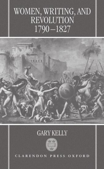 Women, Writing, and Revolution, 1790-1827 book cover
