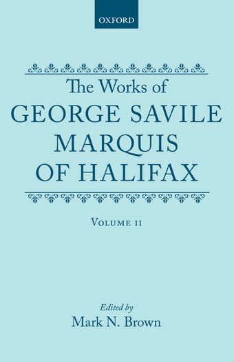 The Works of George Savile, Marquis of Halifax: Volume II book cover