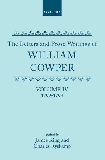 The Letters and Prose Writings of William Cowper: Volume IV book cover