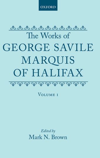 The Works of George Savile, Marquis of Halifax: Volume 1 book cover