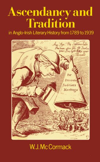 Ascendancy and Tradition in Anglo-Irish Literary History from 1789 to 1939 book cover