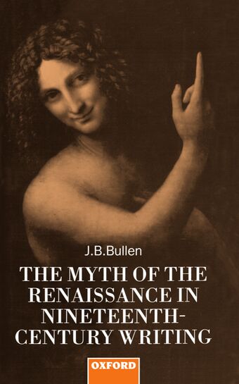 The Myth of the Renaissance in Nineteenth-Century Writing book cover