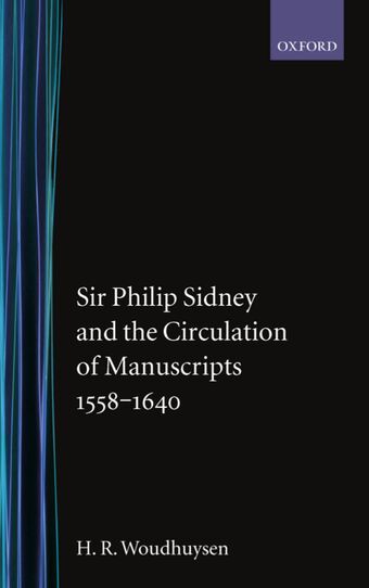 Sir Philip Sidney and the Circulation of Manuscripts, 1558-1640 book cover