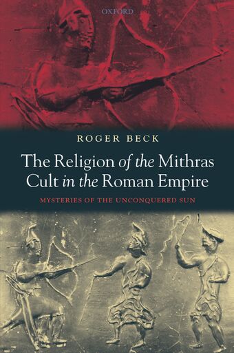 The Religion of the Mithras Cult in the Roman Empire book cover