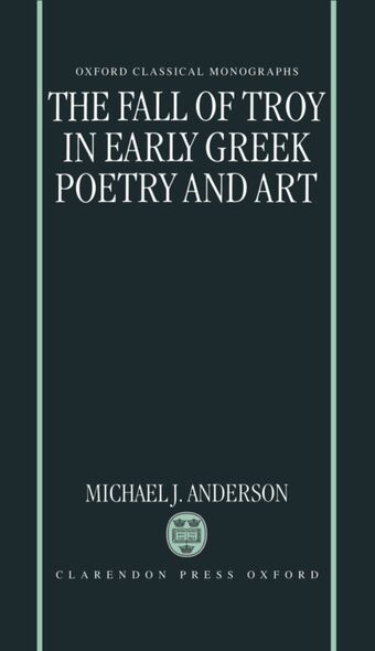 The Fall of Troy in Early Greek Poetry and Art book cover