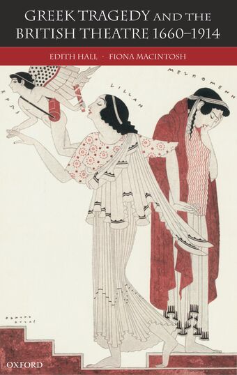 Greek Tragedy and the British Theatre 1660-1914 book cover
