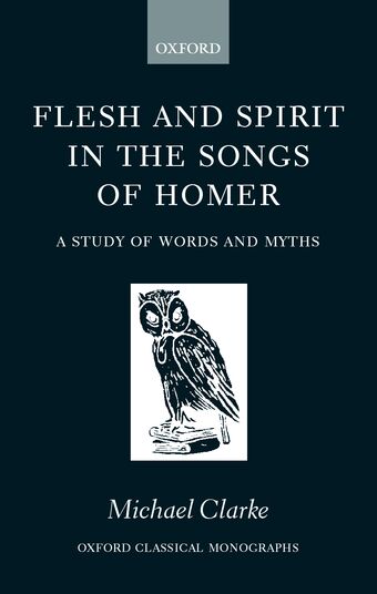 Flesh and Spirit in the Songs of Homer book cover