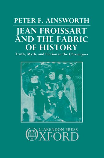 Jean Froissart and the Fabric of History book cover