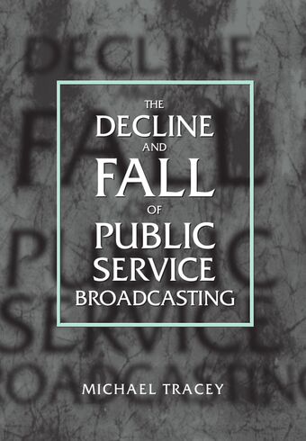 The Decline and Fall of Public Service Broadcasting book cover