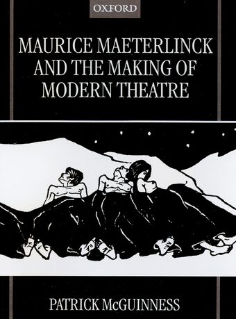 Maurice Maeterlinck and the Making of Modern Theatre book cover