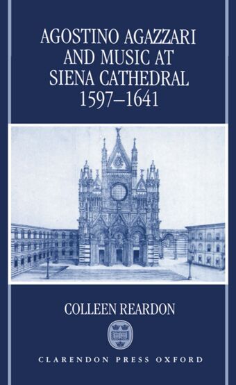 Agostino Agazzari and Music at Siena Cathedral, 1597-1641 book cover