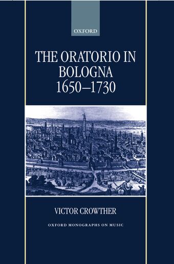 The Oratorio in Bologna 1650-1730 book cover