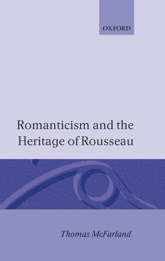 Romanticism and the Heritage of Rousseau book cover