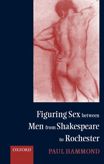 Figuring Sex between Men from Shakespeare to Rochester book cover