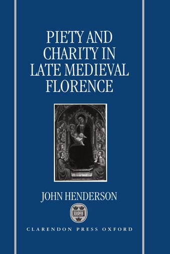 Piety and Charity in Late Medieval Florence book cover
