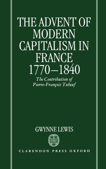 The Advent of Modern Capitalism in France 1770-1840 book cover