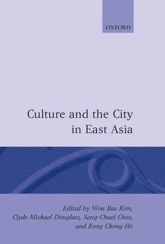 Culture and the City in East Asia book cover