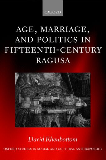 Age, Marriage, and Politics in Fifteenth-Century Ragusa book cover