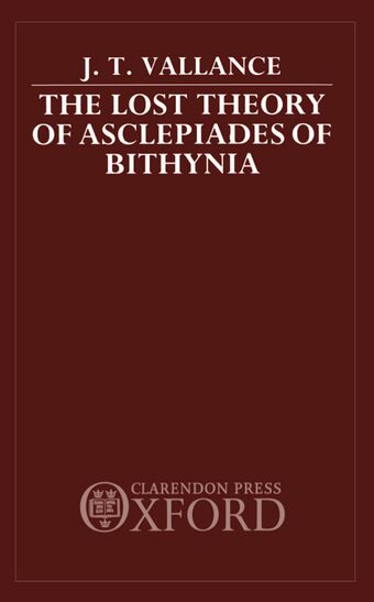 The Lost Theory of Asclepiades of Bithynia book cover