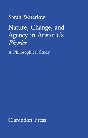 Nature, Change, and Agency in Aristotle's Physics book cover