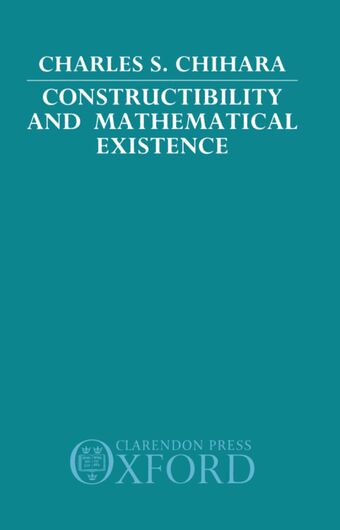 Constructibility and Mathematical Existence book cover