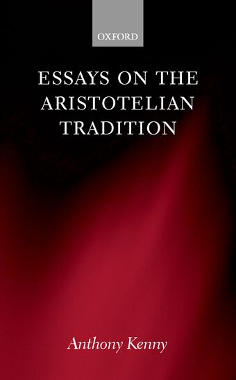 Essays on the Aristotelian Tradition book cover