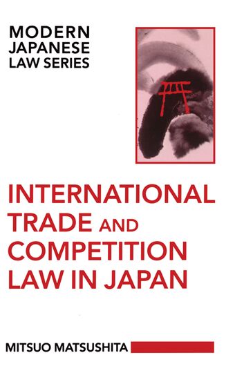 International Trade and Competition Law in Japan book cover