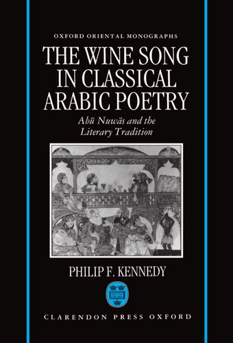 The Wine Song in Classical Arabic Poetry book cover
