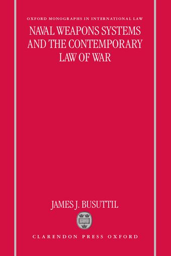 Naval Weapons Systems and the Contemporary Law of War book cover