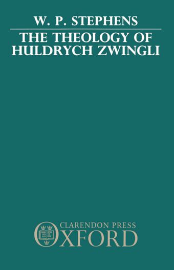 The Theology of Huldrych Zwingli book cover