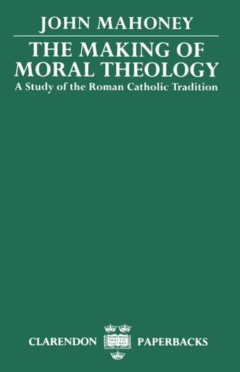 The Making of Moral Theology book cover