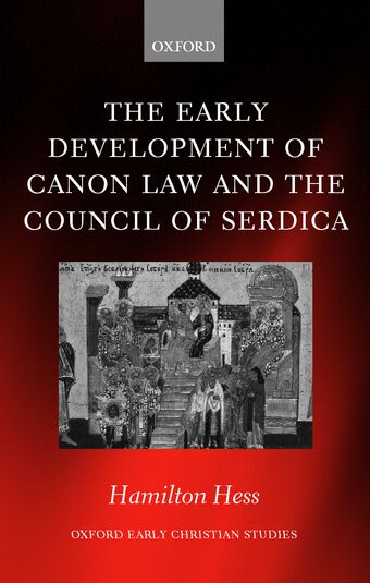 The Early Development of Canon Law and the Council of Serdica book cover