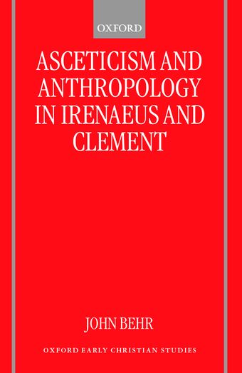 Asceticism and Anthropology in Irenaeus and Clement book cover