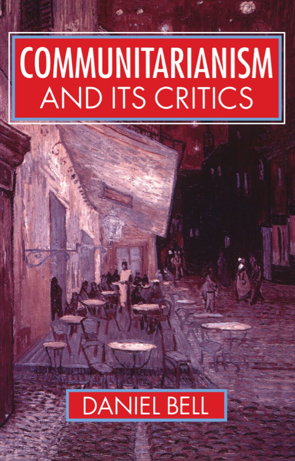 Communitarianism and its Critics book cover
