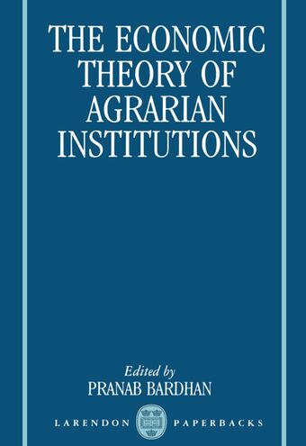 The Economic Theory of Agrarian Institutions book cover