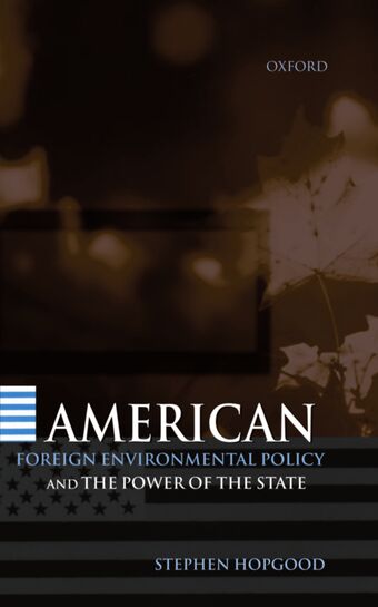 American Foreign Environmental Policy and the Power of the State book cover